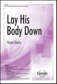 Lay His Body down SATB/SAB choral sheet music cover